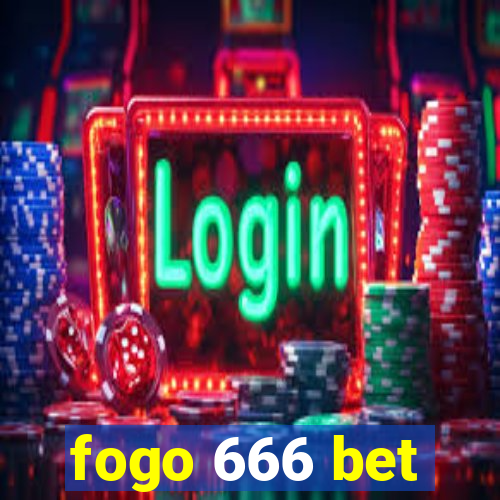 fogo 666 bet